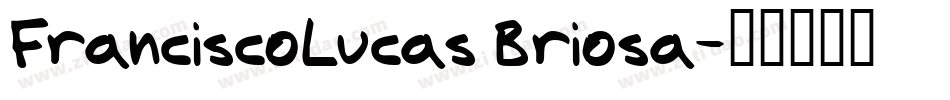 FranciscoLucas Briosa字体转换